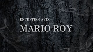 Entretien avec Mario Roy