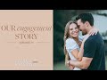 Our Engagement Story (w/ Adam Woolard)