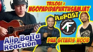 RePOST-dulu sempat ditakedown-Reaction Alip ba ta Trilogi NgopaDidaPurtuSamjat-doi GoKs!