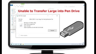 How to Fix Can’t Copy Paste Large Files into Pen Drive in Windows 10/8/7