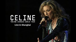 Celine Dion - Live in Shanghai (Taking Chances World Tour: April 11, 2008) - Remastered Audio