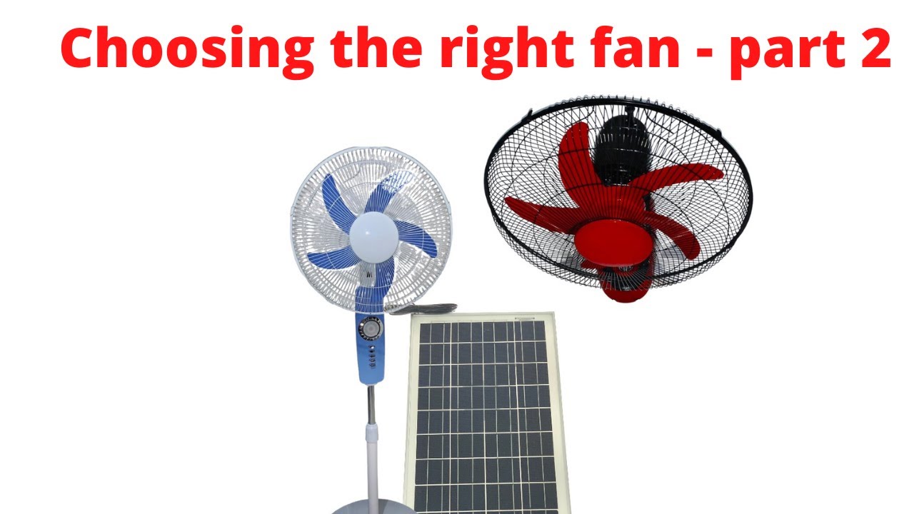 Choosing The Right Fan - Part 2 - YouTube