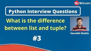 What is the difference between list and tuple? | Python Interview Questions | MySirG.com