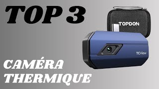 Top 3 - Meilleure Caméra Thermique 2024