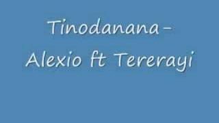 Tinodanana- Alexio ft Tererayi