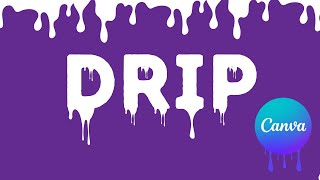 Creating Drip Effect in Canva | Tutorial