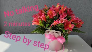 Arrangement of alstroemeria | Step by step | No Talking