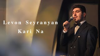 Levon Seyranyan - KARI NA