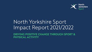 North Yorkshire Sport Impact Report 2021/2022