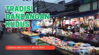 TRADISI DANDANGAN MENYAMBUT BULAN SUCI RAMADHAN KUDUS