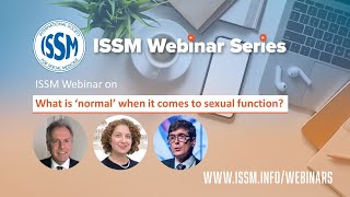 ISSM Webinar on What is ‘normal’ when it comes to sexual function?