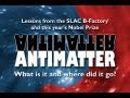 Public Lecture—ANTIMATTER: What is it and where did it go?
