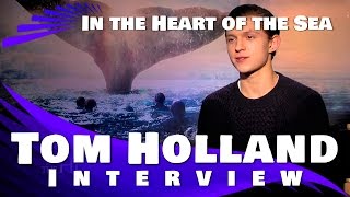 Tom Holland Interview: In The Heart of The Sea