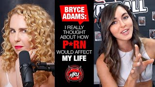 Bryce Adams I Really Thought About How Prn Would Affect My Life