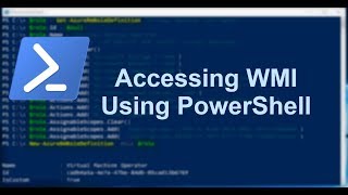 Part 7. Accessing WMI Using PowerShell - PowerShell Tutorial