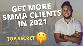 How to Get SMMA Clients in 2021 - (Social Media Marketing Tips)