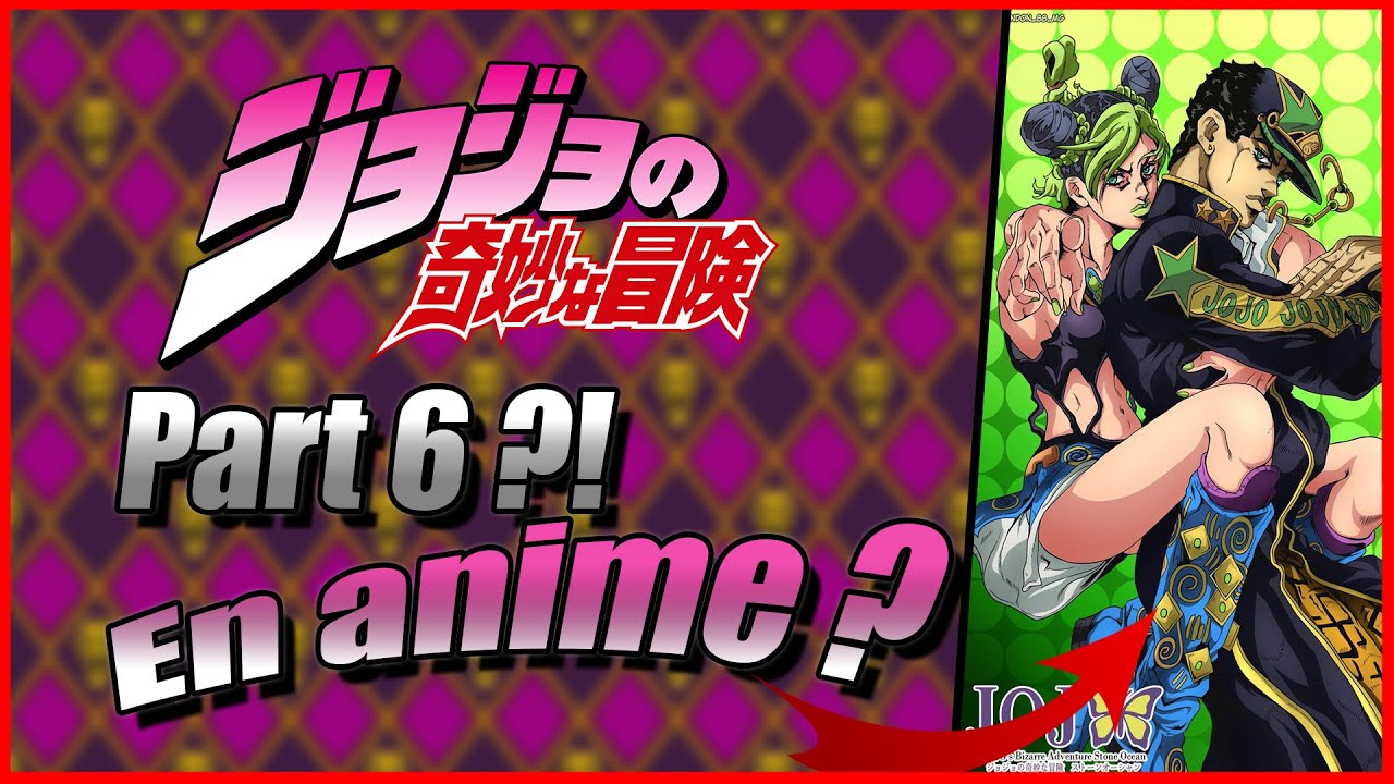 STONE OCEAN En ANIMÉ ?! CONFIRMÉE ! Explication Et Mise Au Point ...