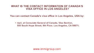 What is the contact information of Canada's visa office in Los Angeles?