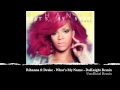 Rihanna ft Drake - What's My Name - DaKnight Remix