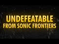 Undefeatable (Sonic Frontiers) - Heavy Remix