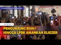 Pengunjung Riuh ! hingga LPSK  Amankan Eliezer