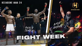 AMIN AYOUB en route vers L'UFC ! (100% Backstage) - Fight Week Episode 3 - Hexagone MMA