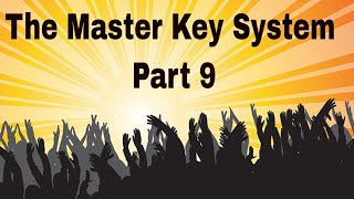 The Master Key System - Part 9