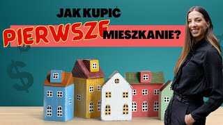 JAK KUPIĆ SWOJE PIERWSZE MIESZKANIE?