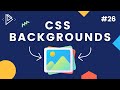 #26 CSS Backgrounds - CSS Full Tutorial