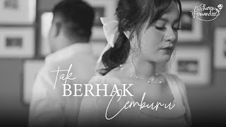 Sharen Fernandez - Tak Berhak Cemburu  (Official Music Video)