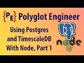 Using Postgres and TimescaleDB with Node.js series: Part 1