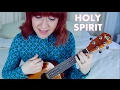 Holy Spirit - Jesus Culture (Ukulele Cover)