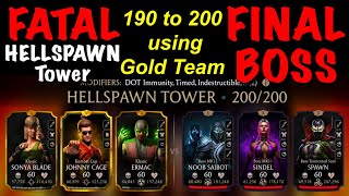 Mk Mobile Hellspawn FATAL Tower FINAL BOSS (190 to 200) using Gold Team