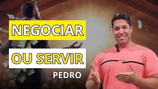 PEDRO / Trabalhar para Deus.