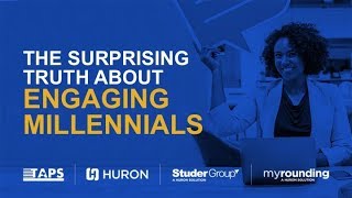 The Surprising Truth About Engaging Millennials Webinar