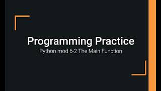 Python Practice Programming Module 6-2 The Main Function