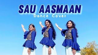 Sau Aasmaan | Baar Baar Dekho | Dance cover | Sidharth Malhotra & Katrina Kaif | Armaan, Neeti Mohan