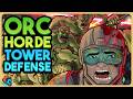 Incremental ORC HORDE Tower Defense (But The Orcs Are Liquid) - Sir We Have An Orc Problem