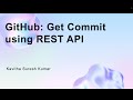 GitHub: Get Commit using REST API