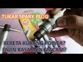 CARA TUKAR SPARK PLUG KERETA CARA SEMPOI