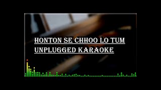 Honton Se Chhu Lo Tum Unplugged Karaoke | Jagjit Singh | Free Unplugged Karaoke