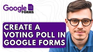How To Create A Voting Poll In Google Forms [2025 Guide]