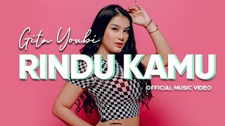 Gita Youbi - Rindu Kamu (Official Music Video)