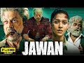 Jawan Full Movie | Shah Rukh Khan, Nayanthara, Vijay Sethupathi | Atlee | 1080p