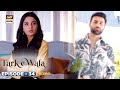 New! Tark e Wafa Episode 34 | Promo | ARY Digital Drama