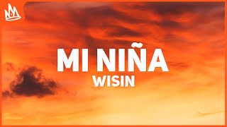 Wisin - Mi Niña (Letra) ft. Myke Towers, Los Legendarios