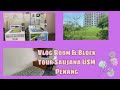 VLOG ROOM & BLOCK TOUR SAUJANA USM PENANG