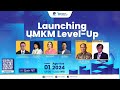 Launching UMKM Level Up 2024