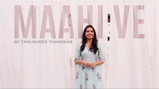 Maahi Ve (Highway) cover by Tanushree | A. R. Rahman | Alia Bhatt | Randeep Hooda