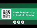 QR & Barcode Scanner App Tutorial in Android Studio